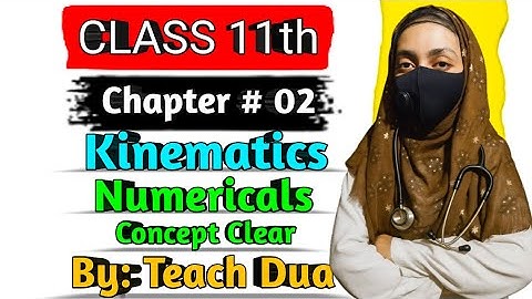 Solved Numericals | Kinematics Unit 2 | Class 11 Sindh Board (Easy & Fast)