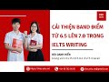Cải thiện Band điểm từ 6.5 lên 7.0 trong IELS WRITING cùng thầy Danh Hiển | Góc nhìn giảng viên IKES