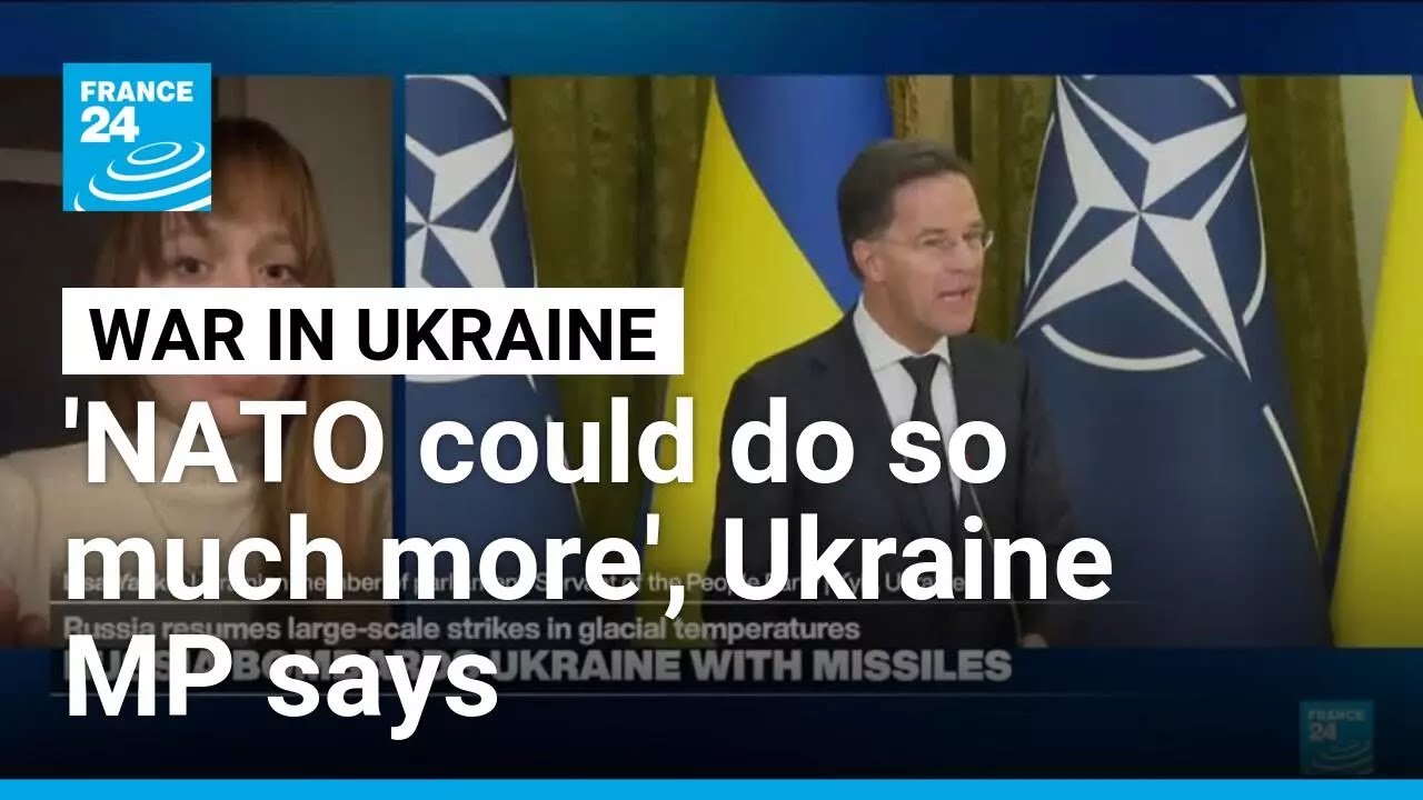 'NATO could do so much more', Ukraine MP says as Russia resumes large-scale strikes • FRANCE 24
