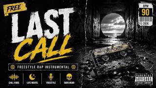 [FREE] Dark Freestyle Type Beat - Last Call  Chill Rap Instrumental 2026
