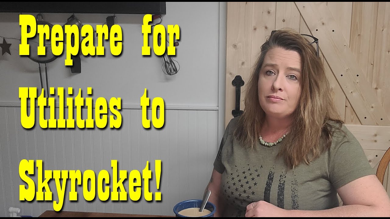 Get Ready for Utility Prices to Skyrocket ~ Incoming!!!! - YouTube