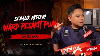 Amal Amani (Doktor) Ditemani Lembaga Jururawat! Seram Shift Malam! - Sembang Seram (Edisi Khas)