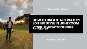 How to Create a Signature Editing Style in Lightroom | Preset + Consistency Tips for Photographers