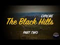 Explore  the black hills  part 2  south dakota  american explorer