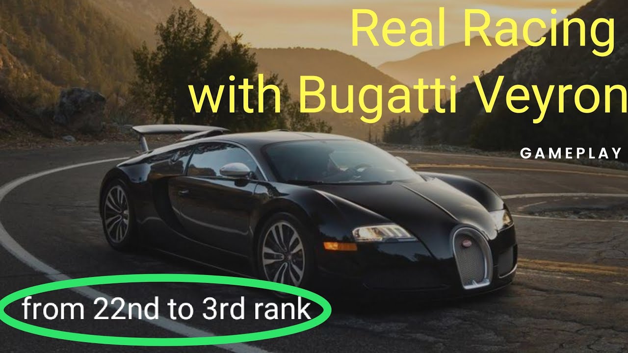 Real Racing with Bugatti Veyron | GAMEPLAY | || THE ALL IN ONE || - YouTube