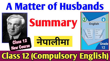 A Matter of Husbands Summary in Nepali | Class 12 Compulsory English Summary in Nepali