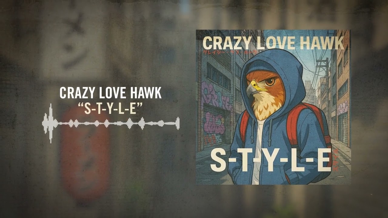 Crazy Love Hawk - S-T-Y-L-E // Visualizer