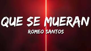 Romeo Santos - Que Se Mueran (Letra / Lyrics)