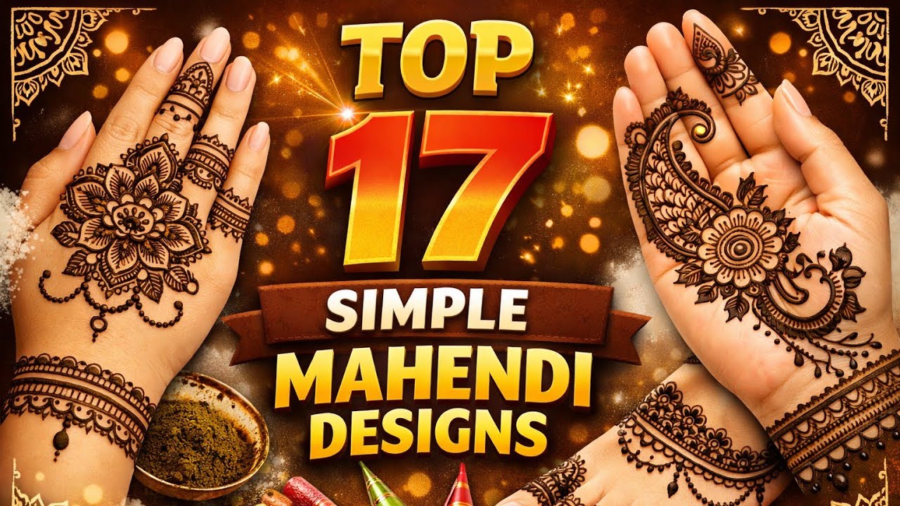 🌸 Top 17 Simple Mehndi Designs You Can Try Today! | Easy & Stunning Henna idea's ❤️