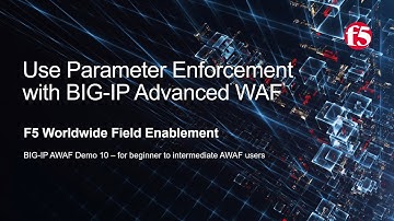 BIG-IP AWAF Demo 10 - Use Parameter Enforcement with F5 BIG-IP Adv WAF (formerly ASM)
