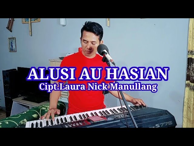 ALUSI AU HASIAN || Cipt. Laura Nick Manullang || cover class=