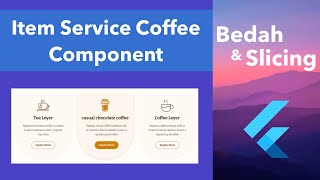 1. Bedah & Slicing UI Component to Flutter - Item Service Coffee