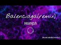 Hoangsh   Balenciaga remix