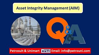 Questions and Answers-Asset Integrity Management (AIM)