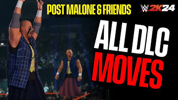 WWE 2K24: All DLC Moves In The "Post Malone & Friends" DLC Pack (New Moves & Animations)