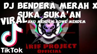 Dj Bendera Merahsuka Sukaan Joget Di Pinggir Jalanaku Mendem Kowe Mendemarif Project 