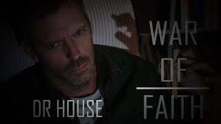 Gregory House || War of Faith