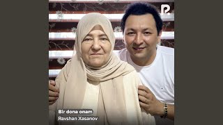 Bir dona onam - Ravshan Xasanov