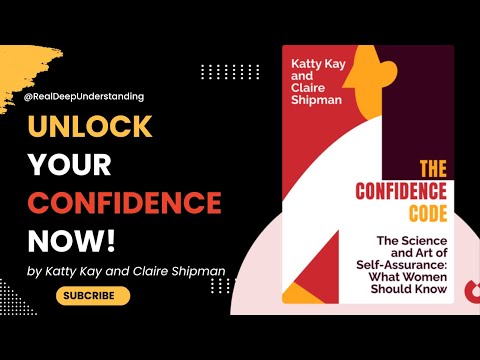Unlock Your TRUE POTENTIAL: The CONFIDENCE CODE by Katty Kay & Claire Shipman | BOOK REVIEW