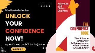 Unlock Your TRUE POTENTIAL: The CONFIDENCE CODE by Katty Kay & Claire Shipman | BOOK REVIEW