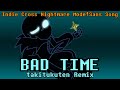 [FNF MOD REMIX] Indie Cross Nightmare Mode!Sans Song「Bad Time」takitukuten Remix