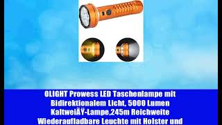 OLIGHT Prowess LED Taschenlampe mit Bidirektionalem Licht, 5000 Lumen KaltweiÃŸ-Lampe,245m