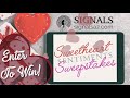 Enter the signalsaz sweetheart sweepstakes