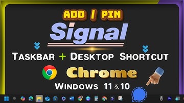 How to Add/Pin Signal Link/Icon to Desktop & Taskbar Toolbar with Google Chrome on Windows Laptop