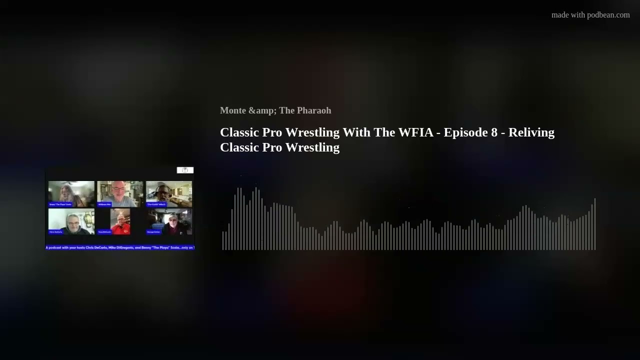 Classic Pro Wrestling With The WFIA - Episode 8 - Reliving Classic Pro Wrestling