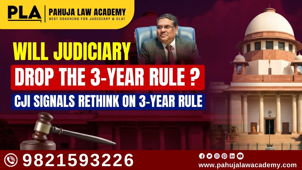 CJI Signals Rethink on 3-Year Rule : Will Judiciary Drop The 3-Year Rule? l Pahuja Law Academy
