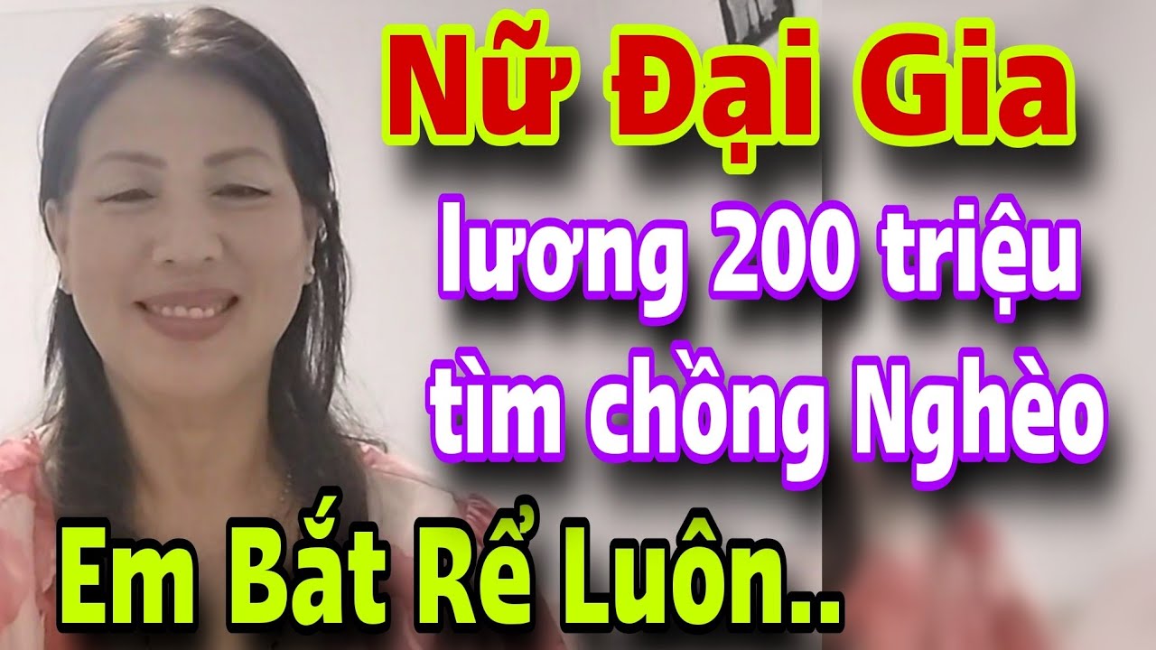 NỮ ĐẠI GIA Lương 200 Triệu Tìm Chồng Nghèo Em BẮT RỂ LUÔN
