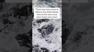 Allah Hears the Tears That Never Fall | Heart Touching Short