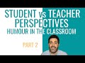 Teacher vs Student Perspectives on Humour in the Classroom [Humorous Learning Cultures - Part 2]