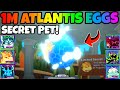I HATCHED 1,000,000 ATLANTIS EGGS and got A SECRET PET! (Bubble Gum Simulator INFINITY)