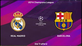 Pes 2020 Realistic Real Madrid Vs Fc Barcelona Final Uefa Champions League - Ucl
