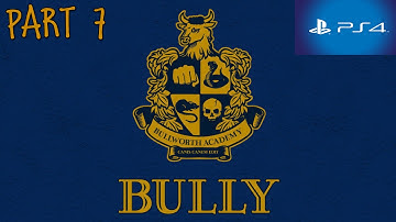 Bully PS4 Walkthrough Part 7 HD 1080p No Commentary