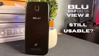 BLU View 2 In 2025. Still usable?