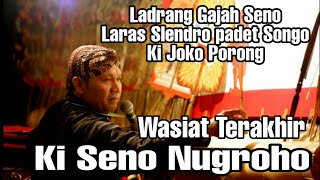 Download Lagu KI SENO NUGROHO WASIAT TERAKHIR GENDING LADRANG GAJAH SENO LARAS SLENDRO PADET 9 KI JOKO PORONG FULL MP3