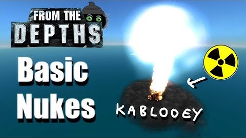 Basic Kamikaze Nuke Craft - From the Depths Tutorial