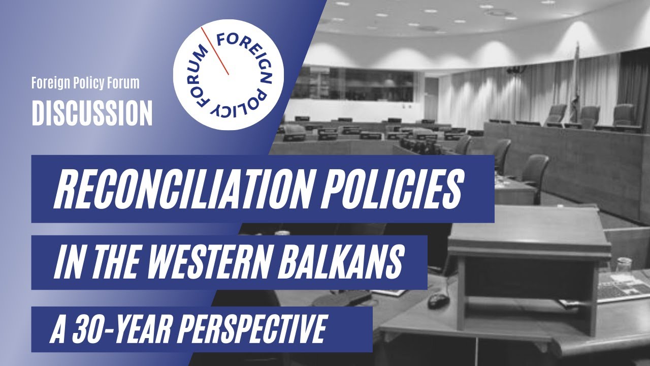 Reconciliation policies and their results in the Western Balkans; a 30-year perspective