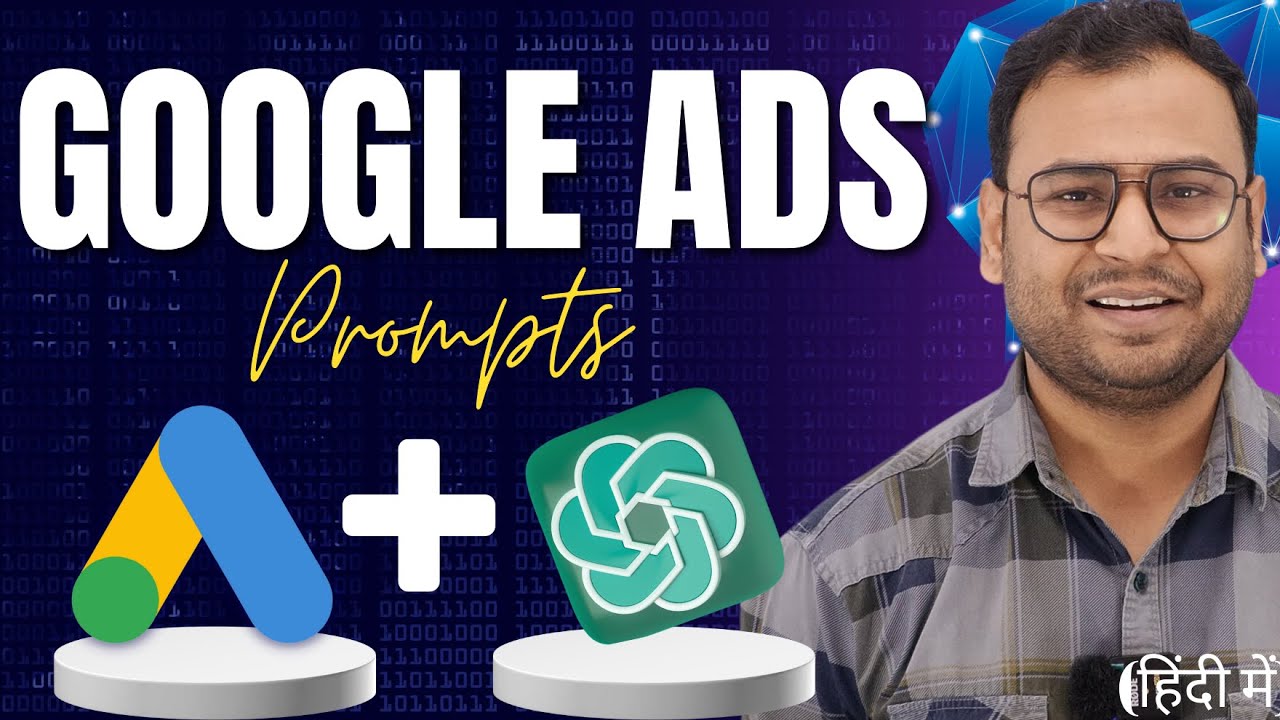 Using ChatGPT for Google Ads | ChatGPT + Google Ads (in Hindi) - Umar ...