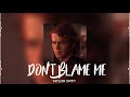 don't blame me audio edit