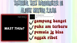 TUTORIAL TEXT RANDOMIZER DI ALIGHT MOTION 2.6.8!! screenshot 4