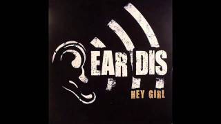 Video thumbnail of "Ear Dis-Hey Girl (Soul Seekerz Radio Edit)"