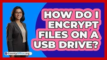 How Do I Encrypt Files On A USB Drive?