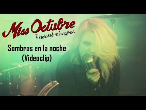 Miss Octubre - Sombras en la noche (Videoclip Oficial)