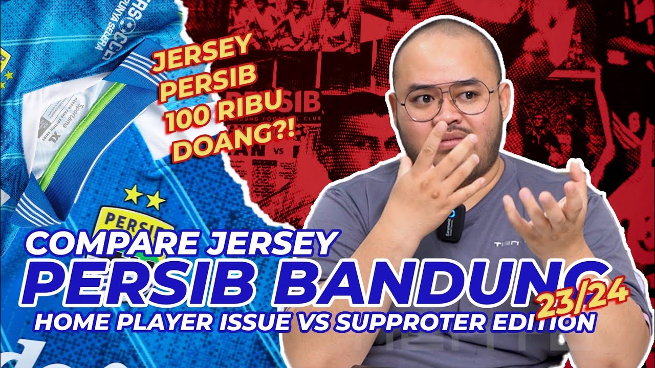 COMPARE JERSEY PERSIB HOME PLAYER & SUPPORTER EDITION 2023/2024