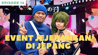 Event Jejepangan Di Jepang Episode 14