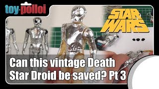 Can this Vintage Death Star Droid be saved? - Part 3 - Toy Polloi