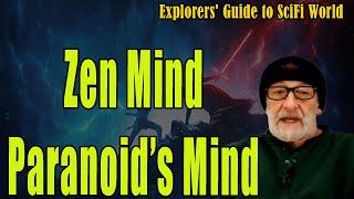 Zen Mind, Paranoid’s Mind-If You Are Not Paranoid, You Are Not Aware.explorers' Guide To Scifi World